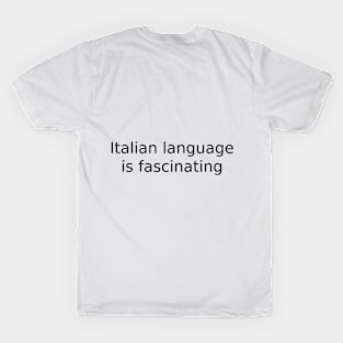 Italian language is fascinating T-Shirt